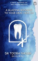A Glazing Window to Your Oral Health