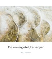 De Onvergetelijke Karper - Karperboek / Karpervissen