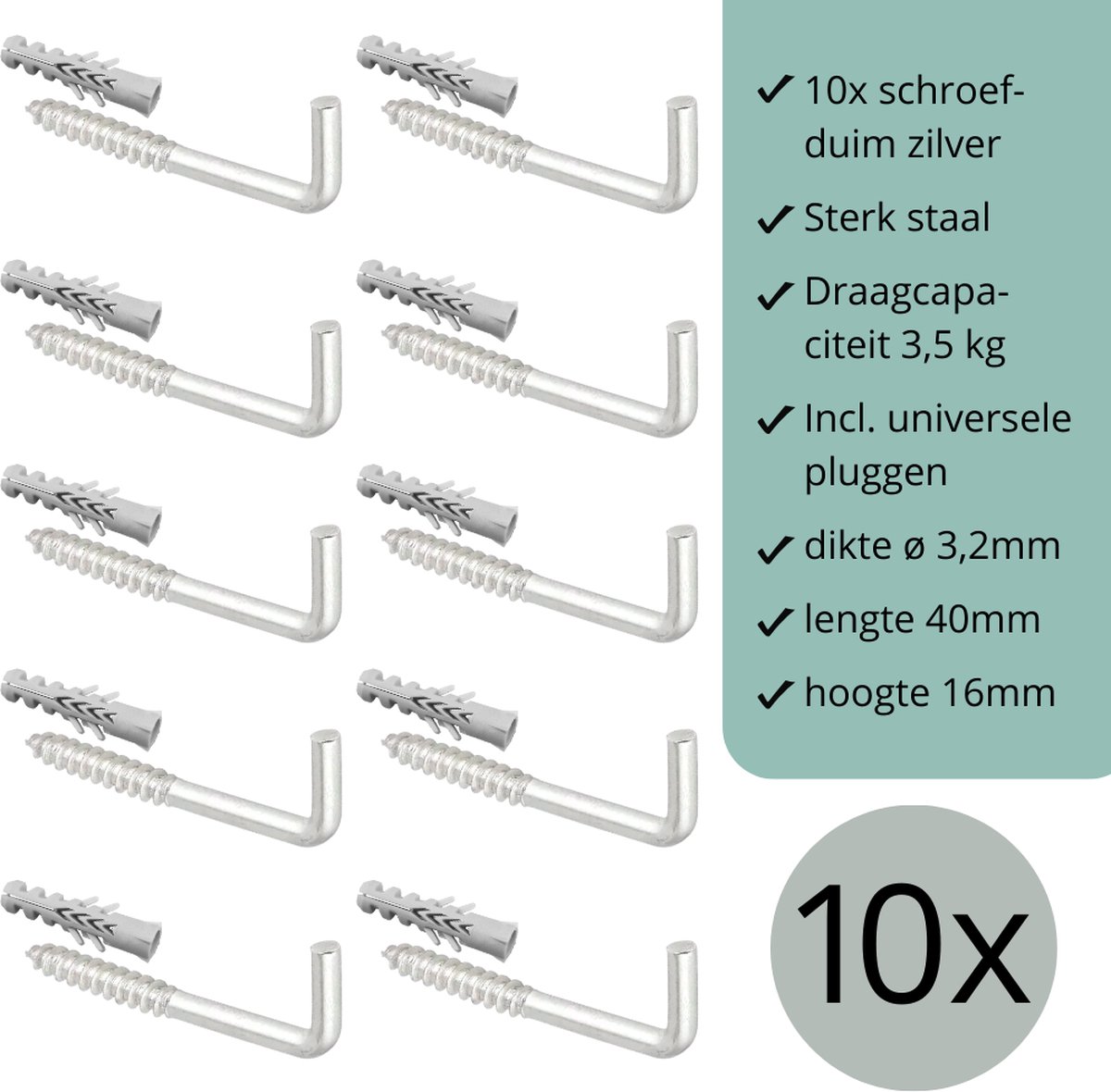 Schroefduimen Zilver - 10 stuks - 40mm x 16mm x ø3,2mm (schroef haak - schroef duim - ophang haak - wand haak)