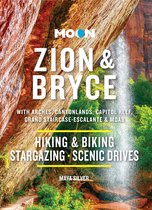 Moon National Parks Travel Guide - Moon Zion & Bryce: With Arches, Canyonlands, Capitol Reef, Grand Staircase-Escalante & Moab