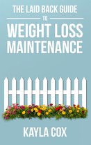 The Laid Back Guide Back Guide to Weight Loss 3 - The Laid Back Guide to Weight Loss Maintenance