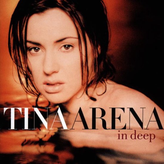 Tina Arena in de diepte albumhoes, met Tina Arena die uit het water kijkt. Tekst 'TINA ARENA in deep'.