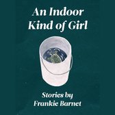 An Indoor Kind of Girl
