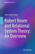 Anticipation Science- Robert Rosen and Relational System Theory: An Overview