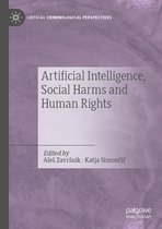 Critical Criminological Perspectives- Artificial Intelligence, Social Harms and Human Rights