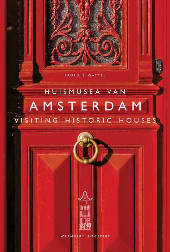 Huismusea van Amsterdam / Visiting Historic Houses - cover