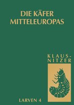 Die Larven Der Käfer Mitteleuropas Band 4: Polyphaga, Teil 3