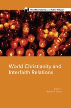 World Christianity and Public Religion - World Christianity and Interfaith Relations