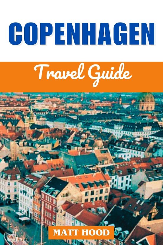 COPENHAGEN TRAVEL GUIDE 2024 Ebook MATT HOOD 1230007204494   550x825 