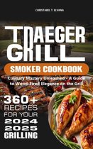 Traeger Grill Smoker Cookbook 2024 - 2025