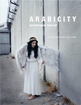 Arabicity Contemporary Arab Art