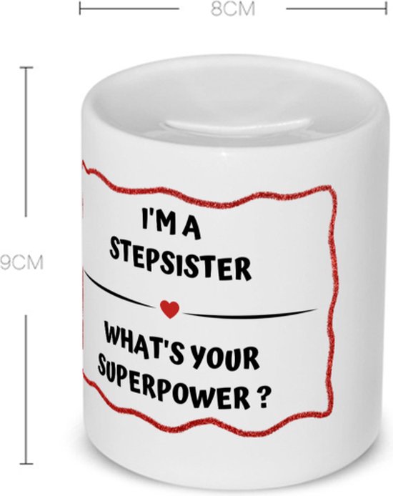 Akyol - i'm a stepsister what's your superpower? Spaarpot - Zus - super stiefzus - verjaardag - cadeautje voor zus - zus artikelen - kado - geschenk - 350 ML inhoud