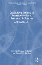 International Congress of Qualitative Inquiry Series- Qualitative Inquiry in Transition—Pasts, Presents, & Futures