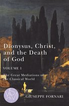 Studies in Violence, Mimesis, and Culture- Dionysus, Christ, and the Death of God, Volume 1