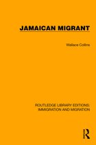 Routledge Library Editions: Immigration and Migration- Jamaican Migrant