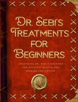 Dr. Sebi's Treatments for Beginners