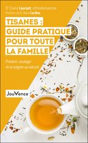 Tisanes : guide pratique pour toute la famille