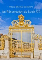 Collection Classique / Edilivre - La Résurrection de Louis XIV