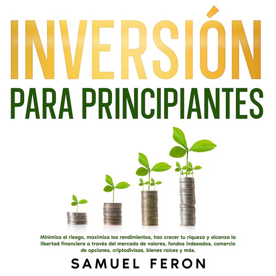 Inversión para principiantes: Minimiza el riesgo, maximiza  ... - cover