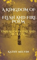A Kingdom of Flesh and Fire poem