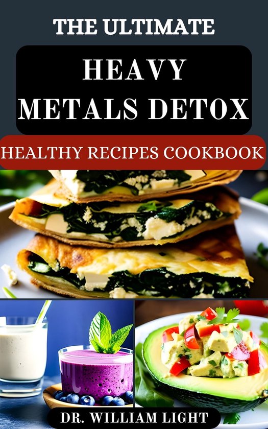 Foto: The ultimate heavy metals detox healthy recipes cookbook