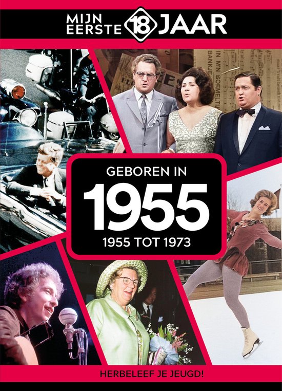 Mijn eerste 18 jaar - Geboren in 1955