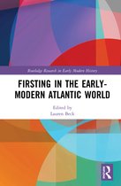 Routledge Research in Early Modern History- Firsting in the Early-Modern Atlantic World