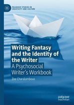 Palgrave Studies in Creativity and Culture - Writing Fantasy and the Identity of the Writer