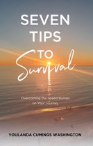 Seven Tips to Survival