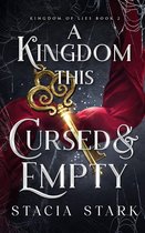 Kingdom of Lies-A Kingdom This Cursed and Empty