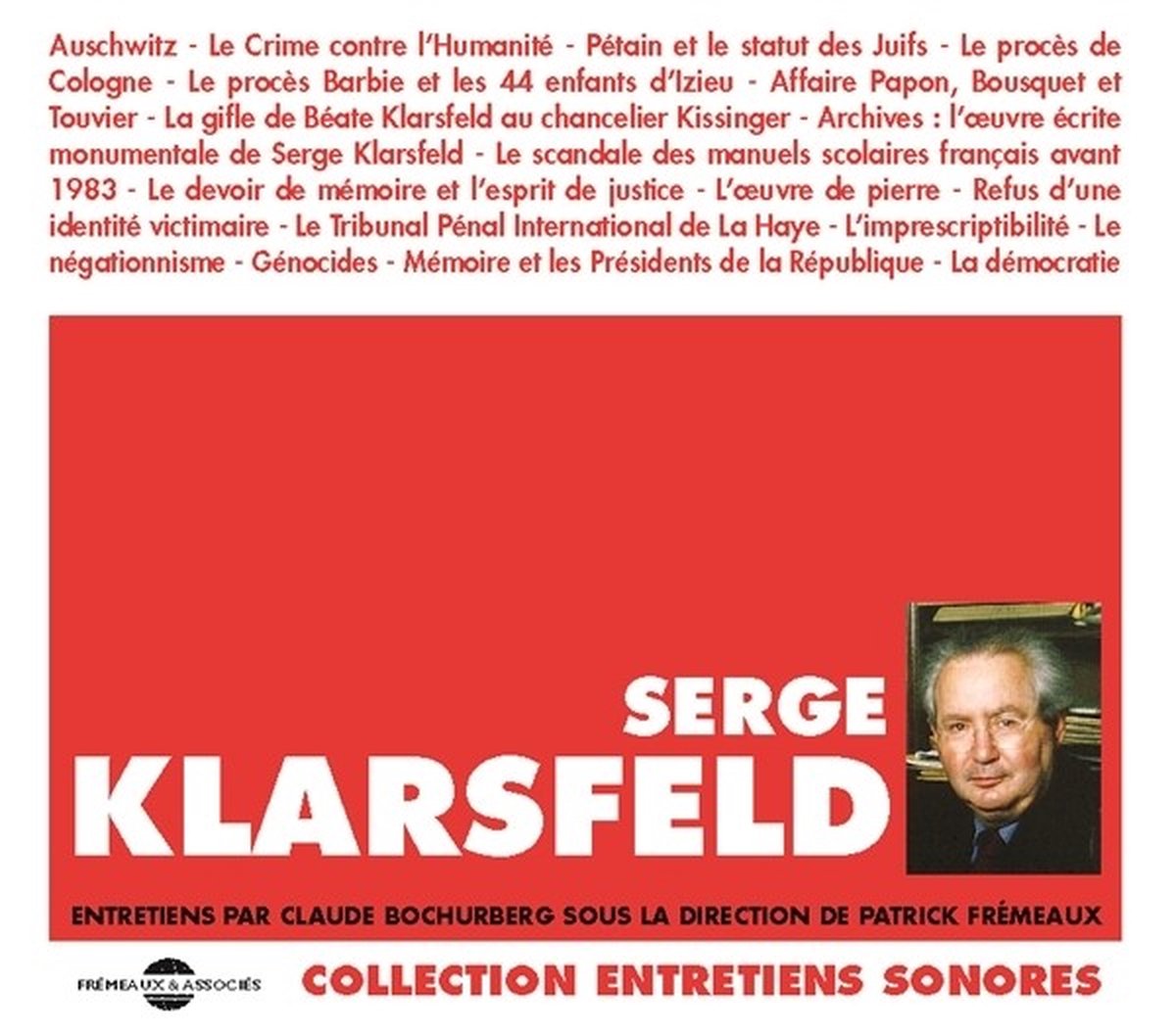 Serge Klarsfeld, Claude Bochrberg - Entretiens Par Claude Bochurberg (7 CD)