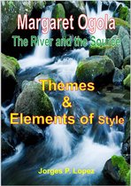 A Guide Book to Margaret A Ogola's The River and the Source 2 - The River and the Source: Themes and Elements of Style