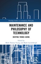 Routledge Studies in Contemporary Philosophy- Maintenance and Philosophy of Technology