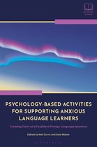 Bloomsbury Guidebooks for Language Teachers- Psychology-Based Activities for Supporting Anxious Language Learners