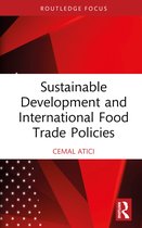 Routledge Studies in Agricultural Economics- Sustainable Development and International Food Trade Policies