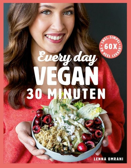 Every Day Vegan in 30 minuten (ebook), Lenna Omrani | 9789043929202 | Boeken | bol