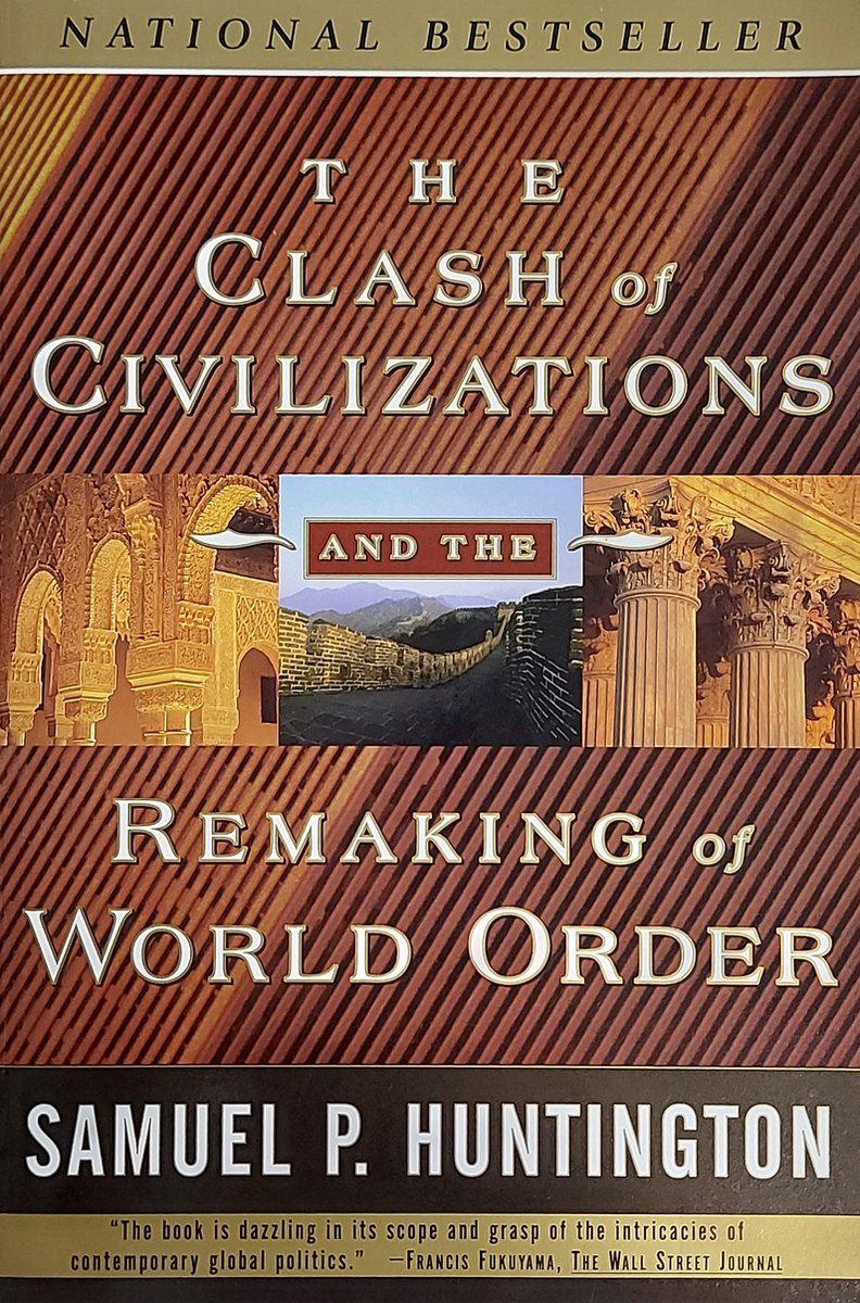 The Clash Of Civilizations And The Remaking Of World Order - Samuel P. Huntington