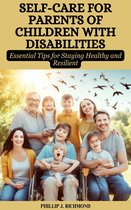 Self-Care For Parents of Children With Disabilities