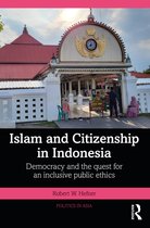 Politics in Asia- Islam and Citizenship in Indonesia