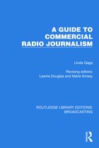Routledge Library Editions: Broadcasting-A Guide to Commercial Radio Journalism