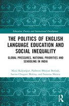 Education, Poverty and International Development-The Politics of English Language Education and Social Inequality