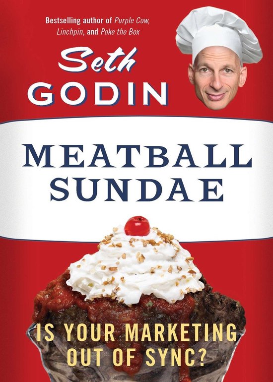 Livre "Meatball Sundae" de Seth Godin, avec une image d'une boulette de viande garnie de crème fouettée et d'une cerise, et la question "Is your marketing out of sync?"