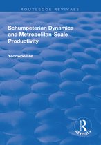 Routledge Revivals- Schumpeterian Dynamics and Metropolitan-Scale Productivity