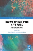 Routledge Studies in Modern History- Reconciliation after Civil Wars