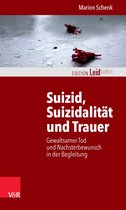 Edition Leidfaden – Begleiten bei Krisen, Leid, Trauer - Suizid, Suizidalität und Trauer