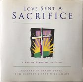 Love Sent A Sacrifice