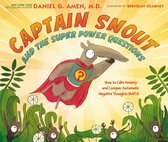 Captain Snout and the Super Power Questions Don't Let the Ants Steal Your Happiness