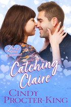 Love & Other Calamities Romantic Comedy 2 - Catching Claire