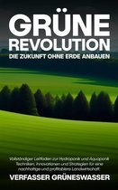 Grüne Revolution: Die Zukunft ohne Erde anbauen