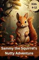 Sammy the Squirrel's Nutty Adventure